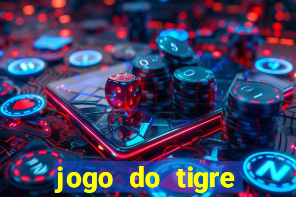 jogo do tigre gratis teste